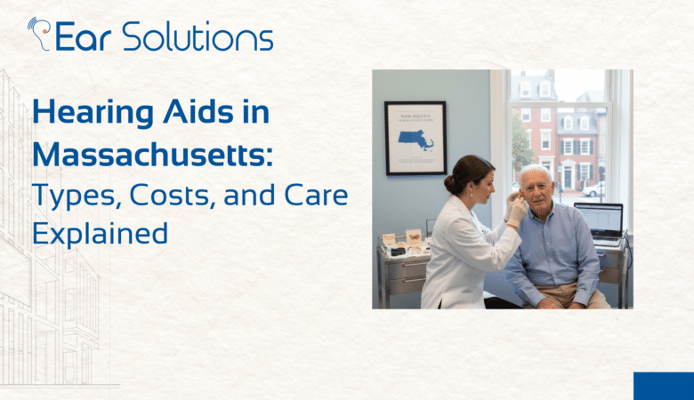 Hearing Aids in Massachusetts: An Educational Guide for Informed Decisions