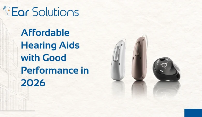 Affordable Hearing Aids with Good Performance in 2026