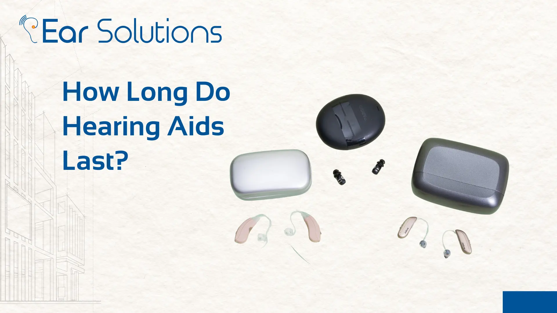 how long do hearing aids last