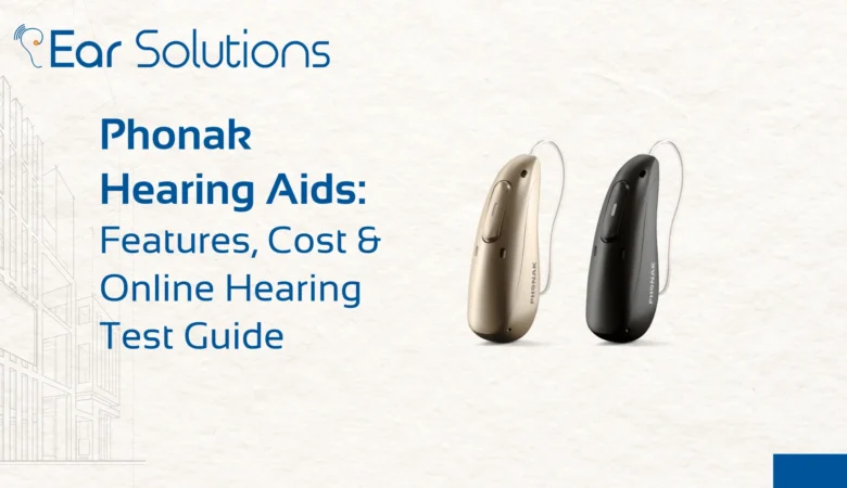 Phonak Hearing Aids: Features, Cost & Online Hearing Test Guide