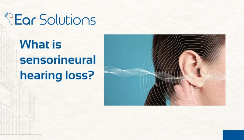 What is sensorineural hearing loss?