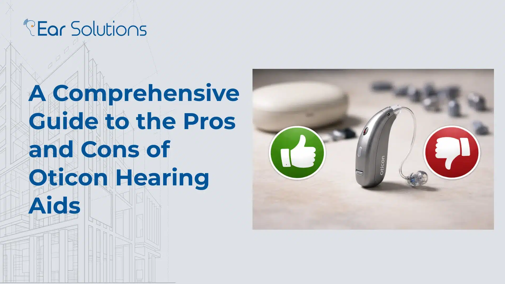 Comprehensive Guide to the Pros and Cons of Oticon Hearing Aids