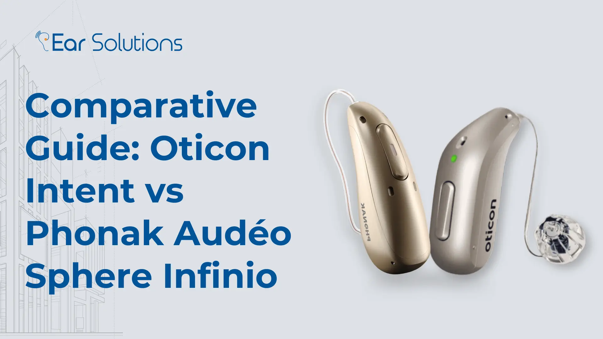 Oticon Intent vs Phonak Audéo Sphere Infinio