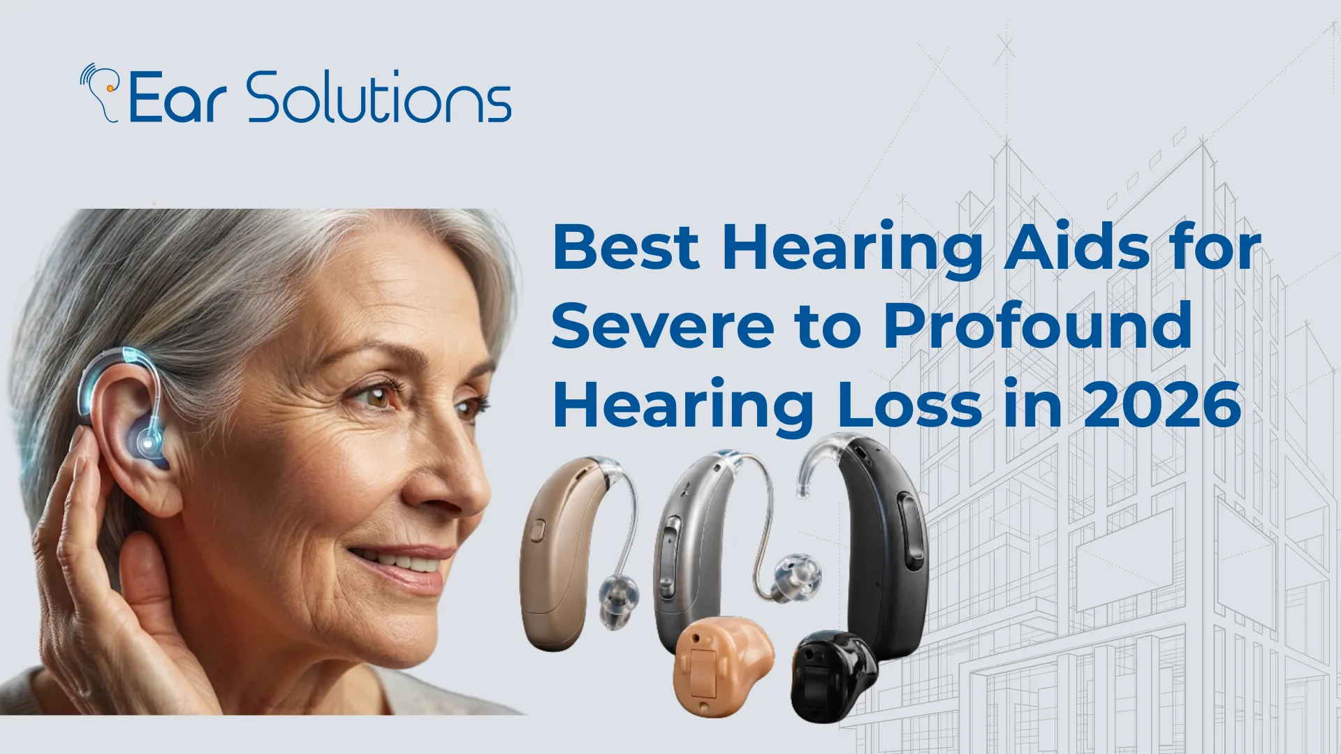 Best Hearing Aids for Severe to Profound Hearing Loss