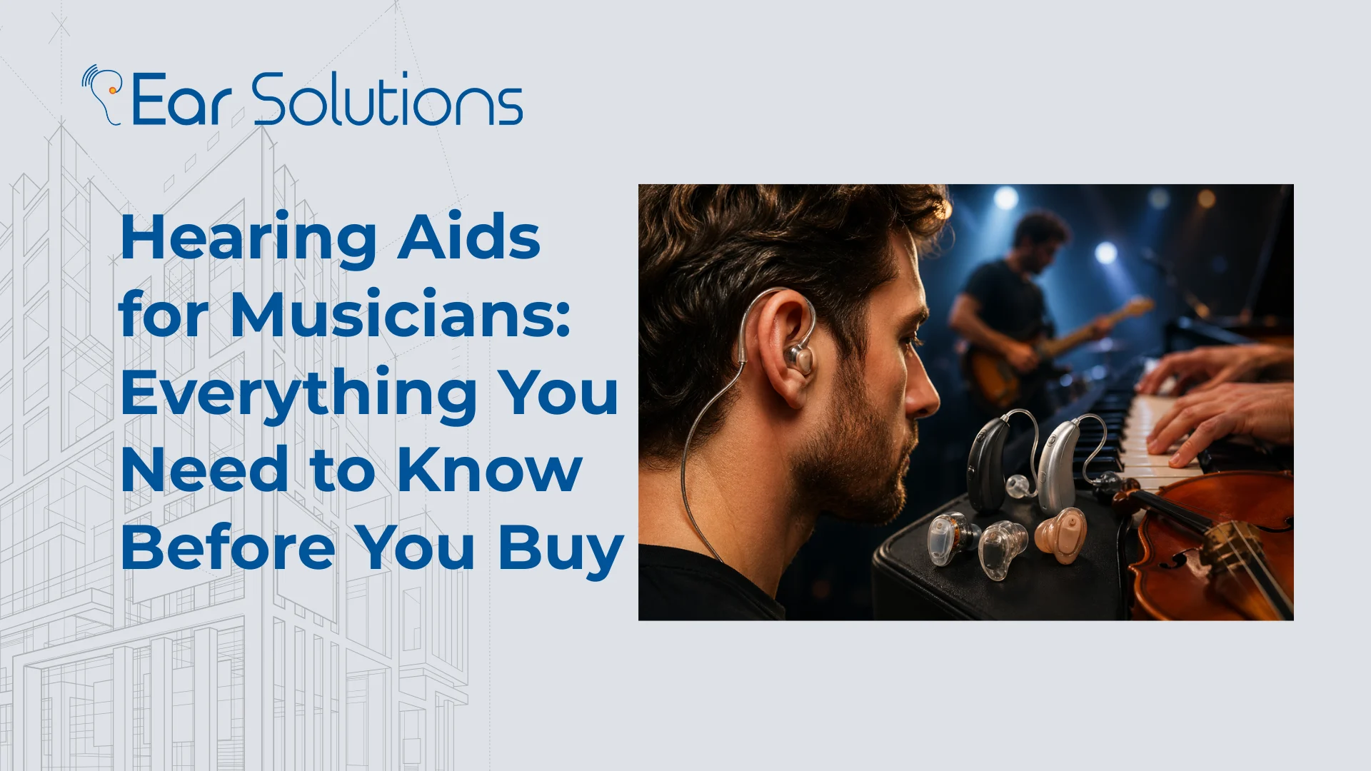 Hearing Aids for Musicians Everything You Need to Know Before You Buy