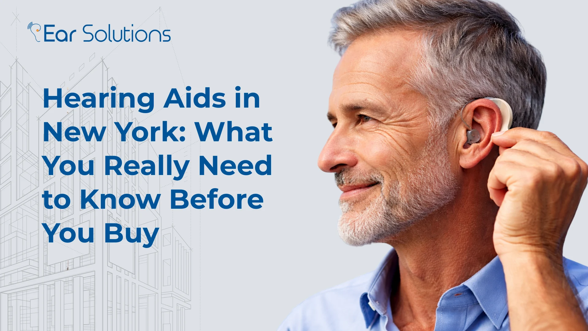 Hearing Aids in New York What You Really Need to Know Before You Buy