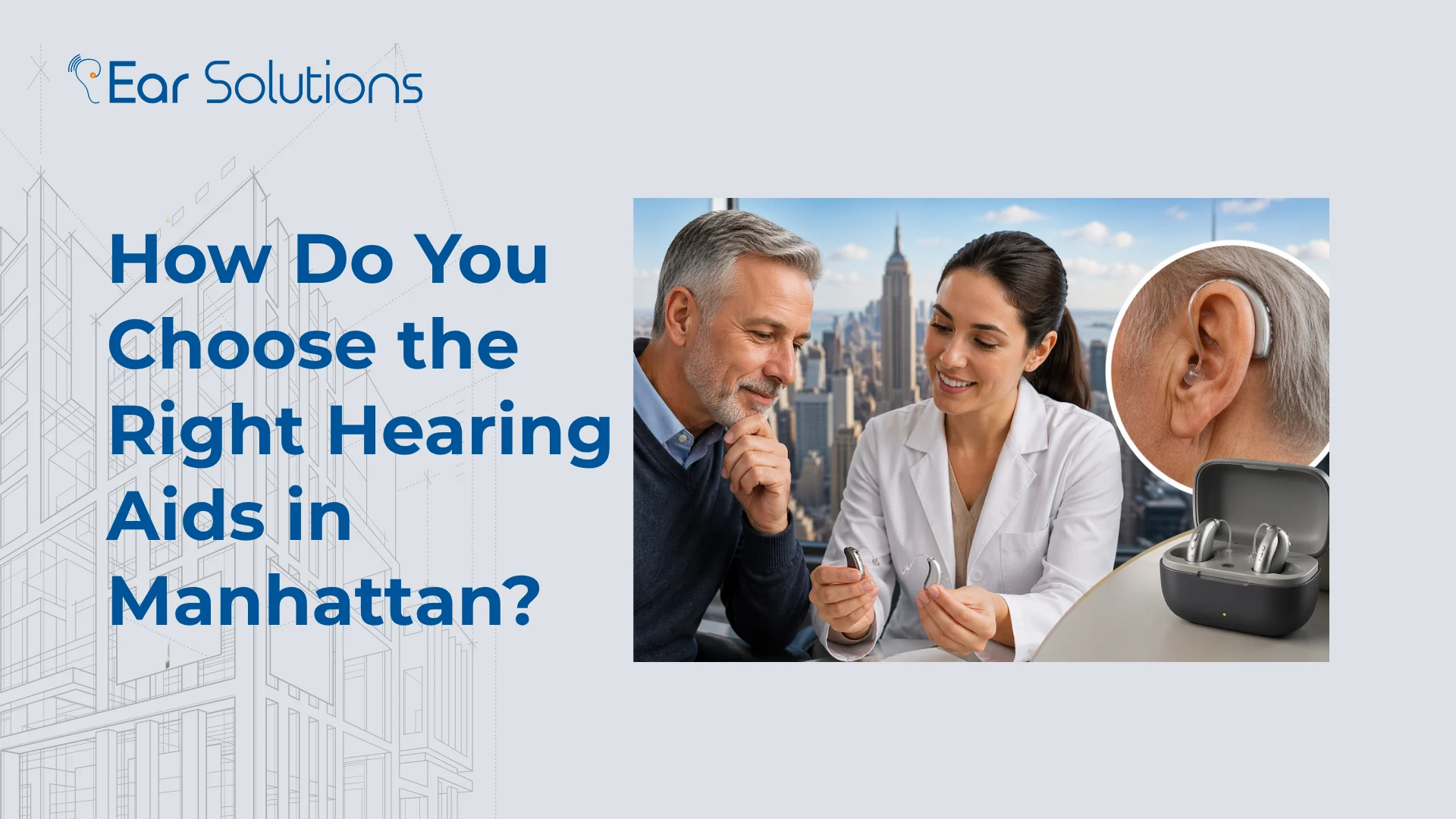 How Do You Choose the Right Hearing Aids in Manhattan