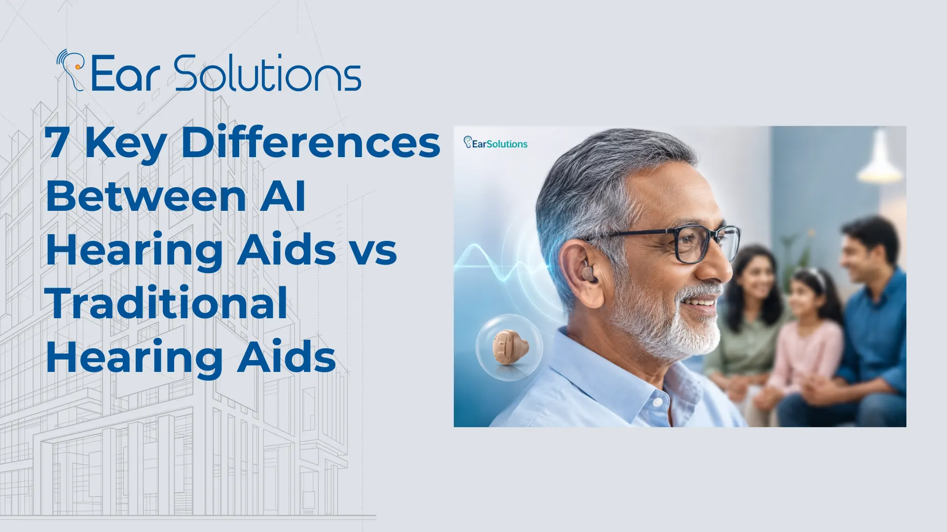 7 Key Differences Between AI Hearing Aids vs Traditional Hearing Aids