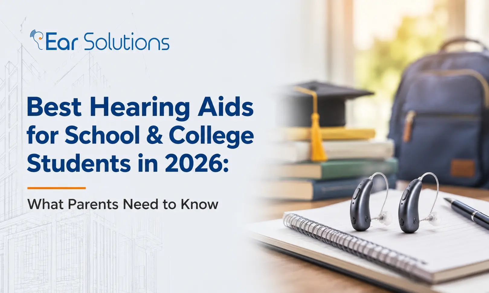 Best Hearing Aids for School & College Students in 2026 What Parents Need to Know