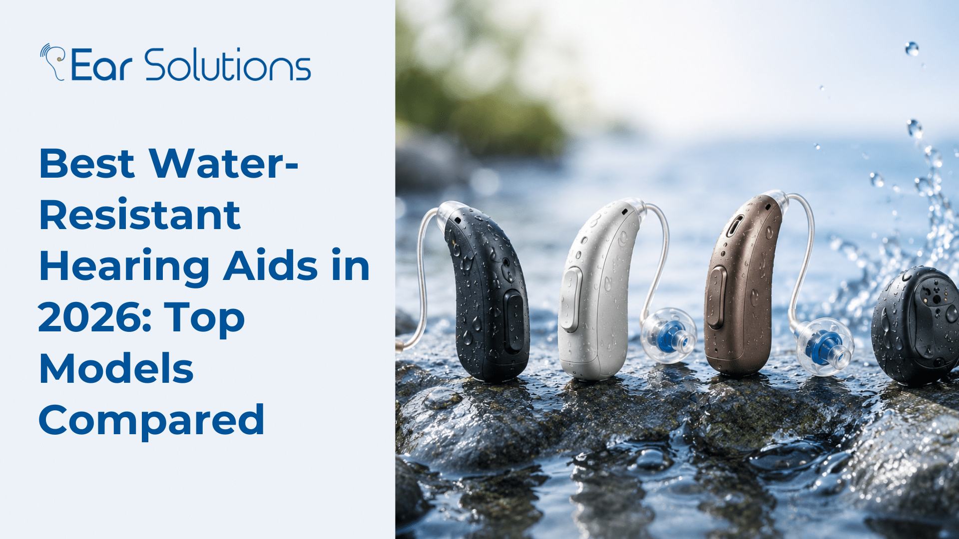 Best Water Resistant Hearing Aids in 2026 Top Models Compared
