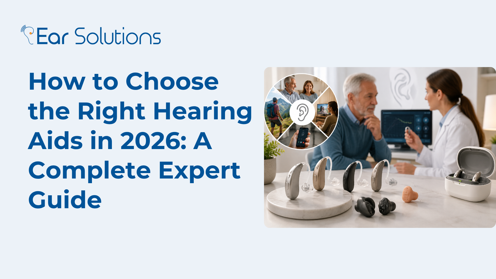 How to Choose the Right Hearing Aids in 2026 A Complete Expert Guide