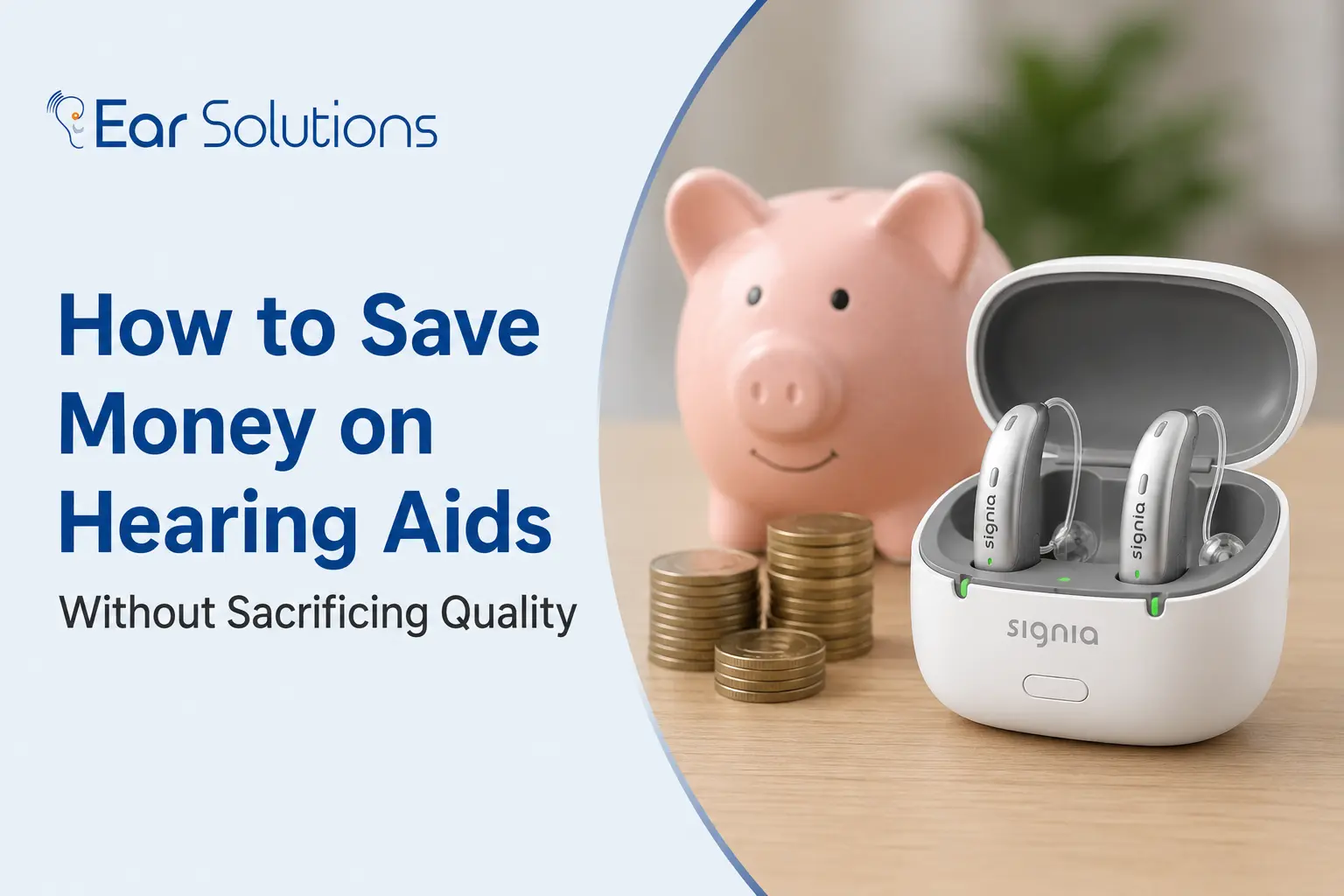 How to Save Money on Hearing Aids Without Sacrificing Quality