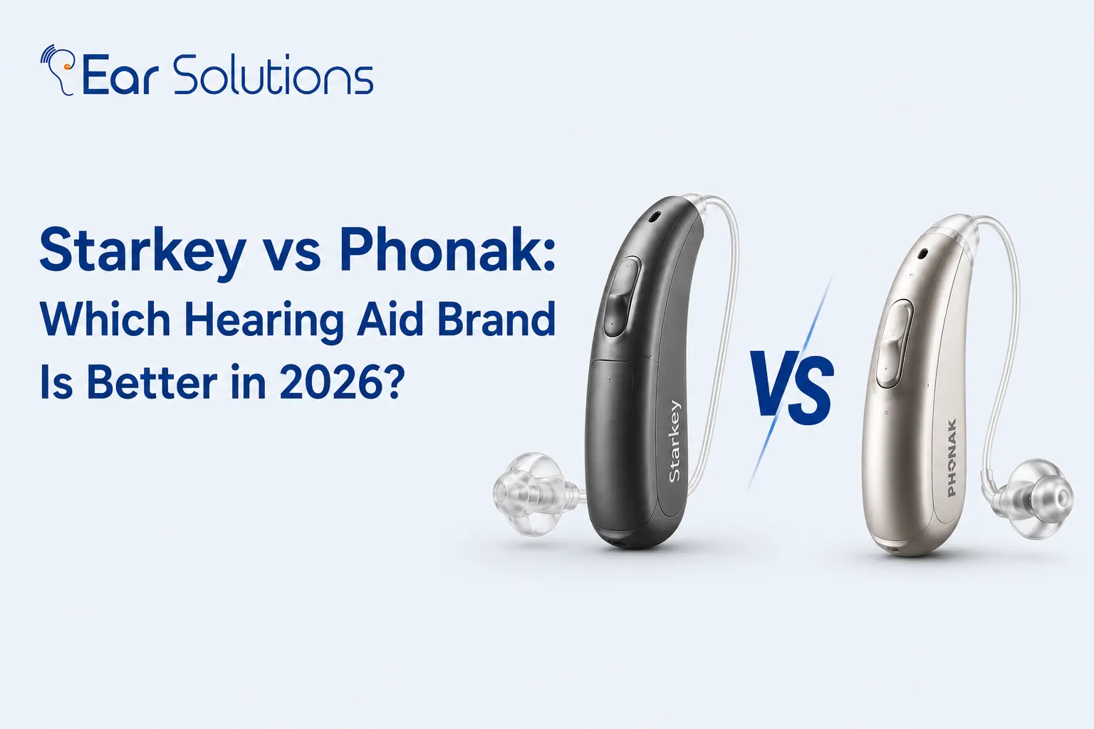 Starkey vs Phonak Which Hearing Aid Brand Is Better in 2026