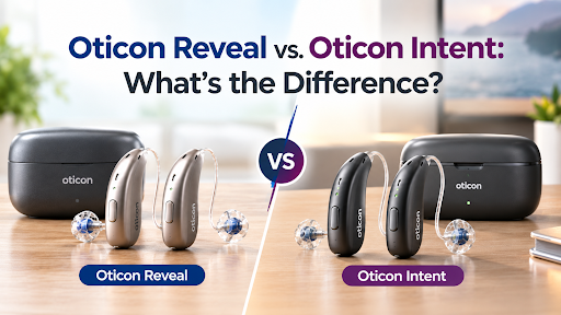 Oticon Reveal vs. Oticon Intent: What’s the Difference?