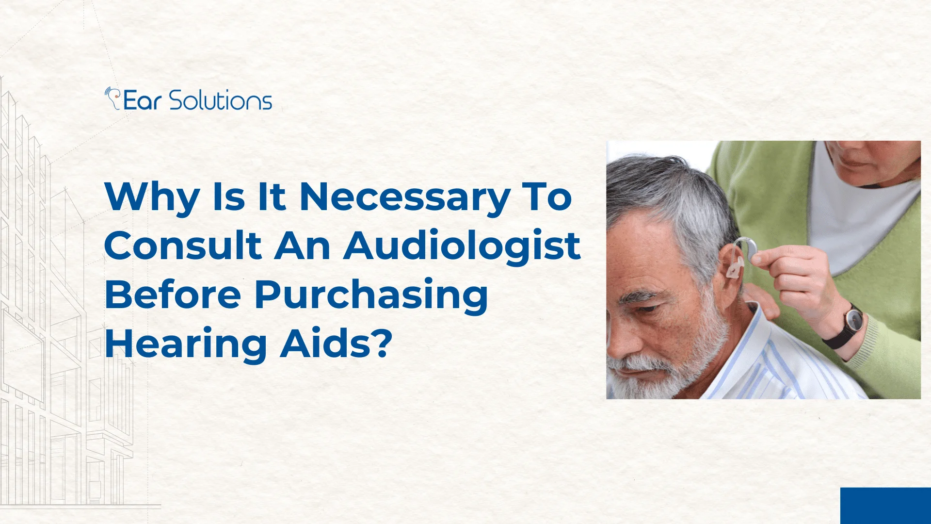 Why Is It Necessary To Consult An Audiologist Before Purchasing Hearing Aids