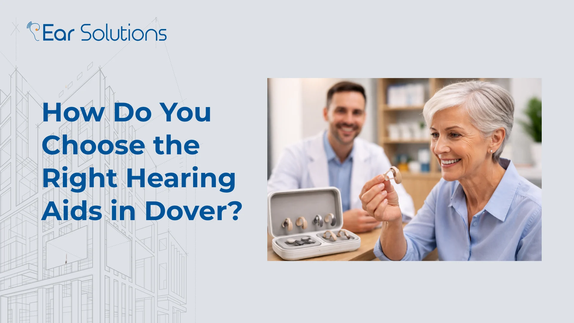 How Do You Choose the Right Hearing Aids in Dover
