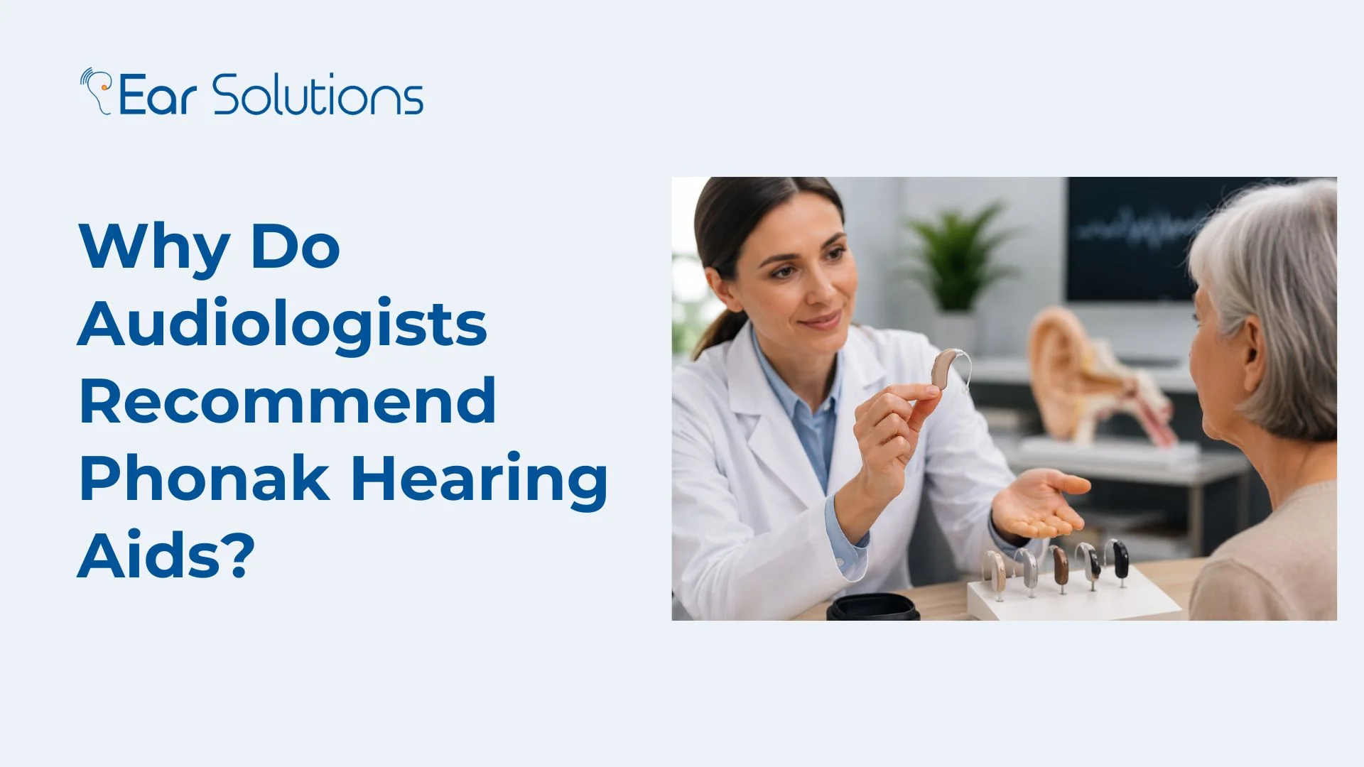 Why Do Audiologists Recommend Phonak Hearing Aids?