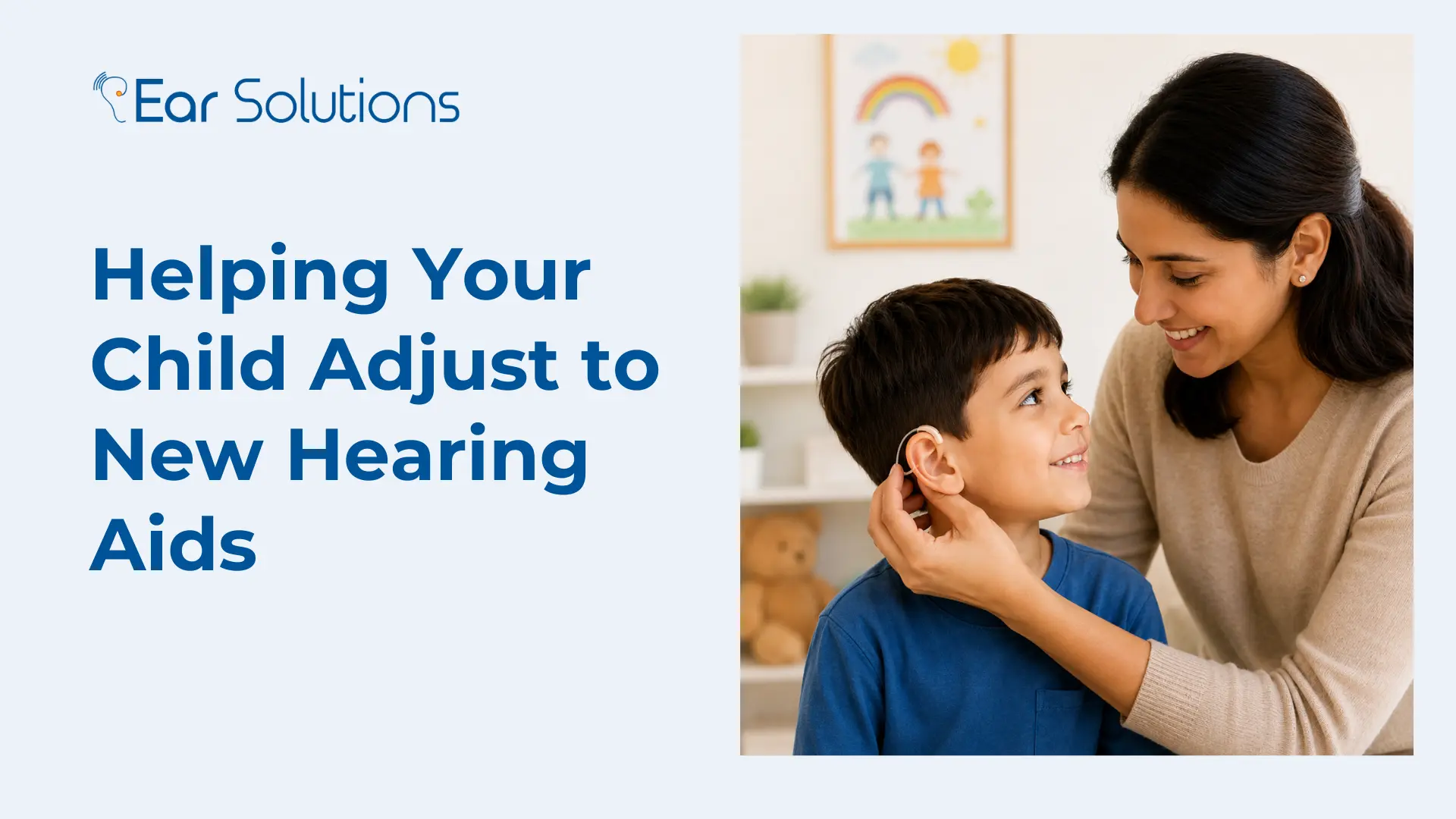Helping Your Child Adjust to New Hearing Aids