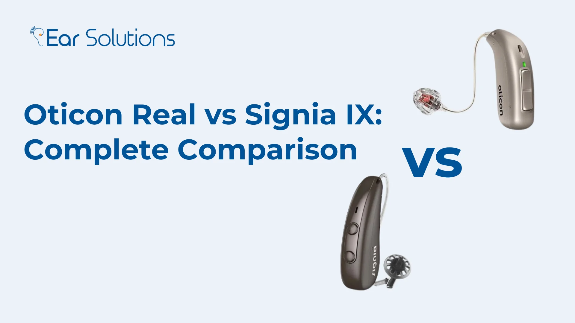 Oticon Real vs Signia IX Complete Comparison